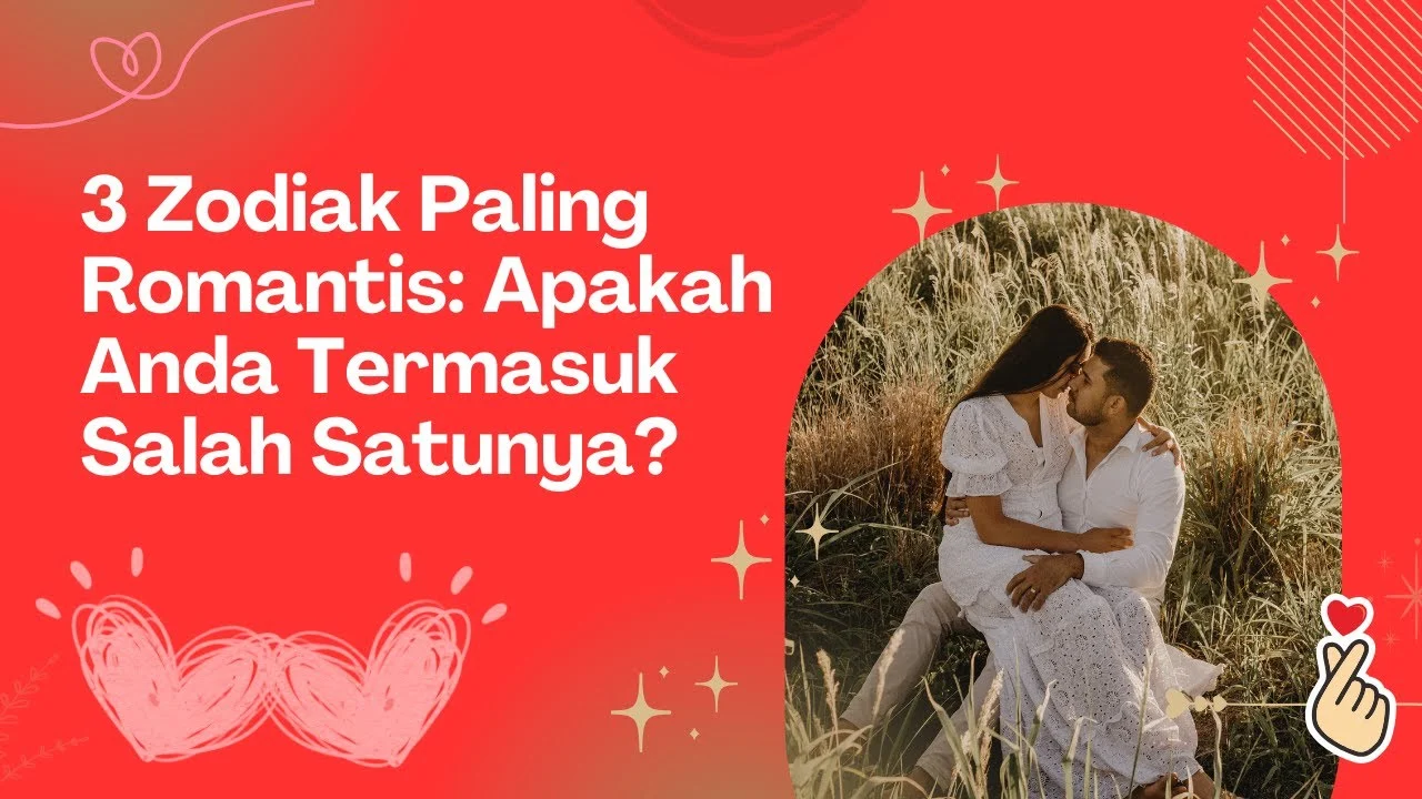 3 Zodiak Romantis yang Mencintai Secara Ugal-Ugalan, Tipe Orang yang Tak Terkalahkan
