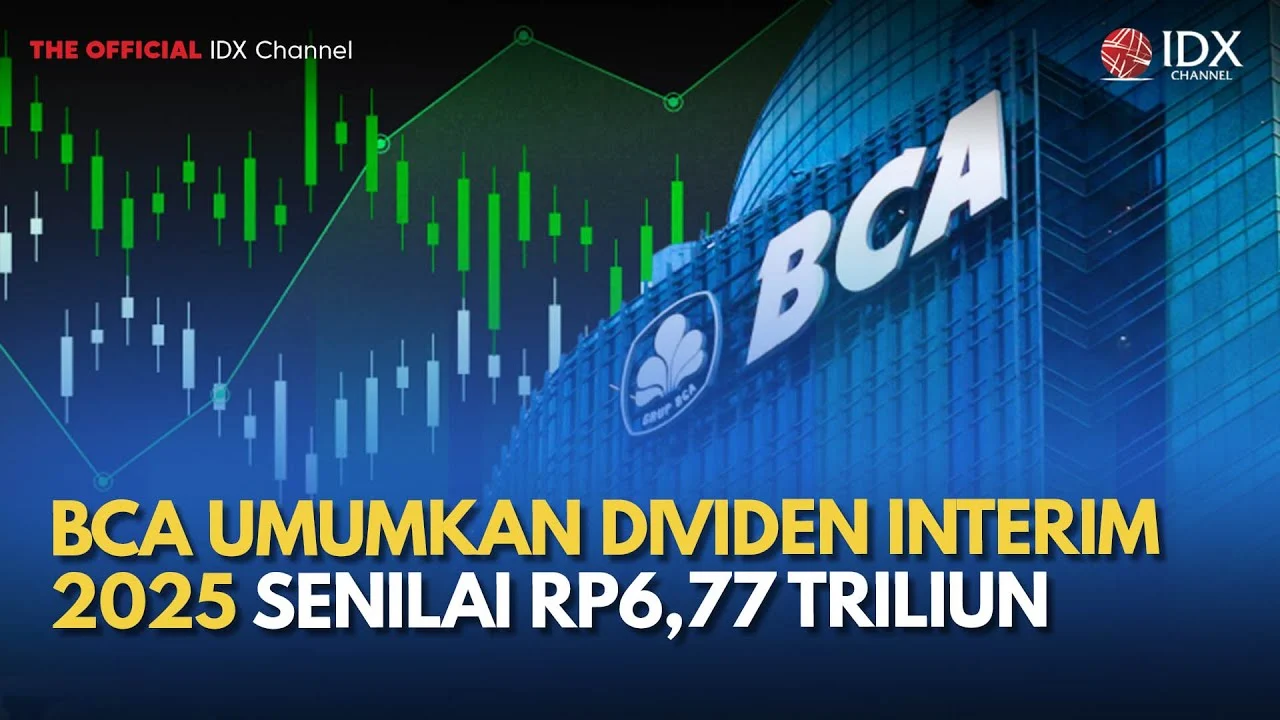 BCA Umumkan Dividen Interim Kuartal 2, Rencanakan Pembagian Tiga Kali Tahun Ini