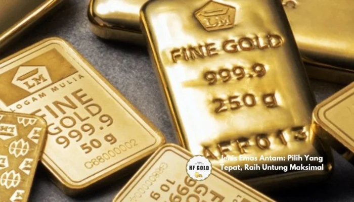 Bukan Cuma Antam! 6 Jenis Emas Investasi yang Lebih Menguntungkan untuk Jangka Panjang