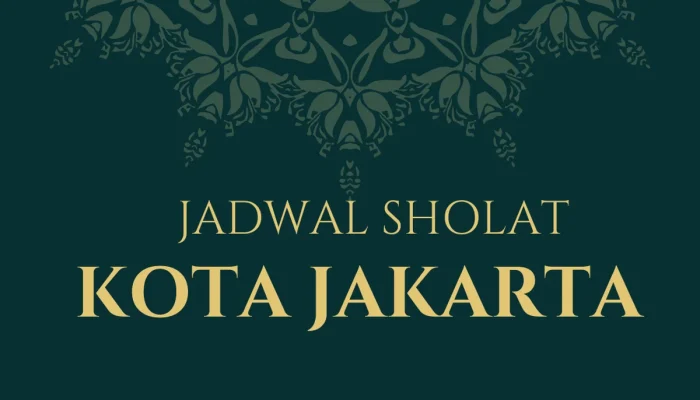 Jadwal Sholat Jakarta Hari Ini: Panduan Lengkap Waktu Imsak hingga Isya untuk Senin 27 April 2026