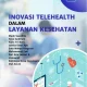 Telehealth Mengubah Layanan Kesehatan: Dari Dokter Hewan Hingga Unit Gawat Darurat