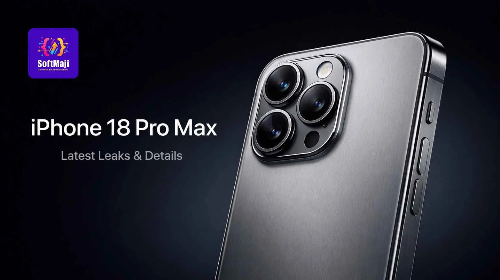 Apple Siapkan iPhone 18 Pro Max: Desain Baru, Kamera Canggih, dan Harga Kompetitif Menjelang Akhir 2026