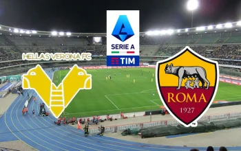 AS Roma Berjuang untuk Tiket Liga Champions saat Menghadapi Hellas Verona