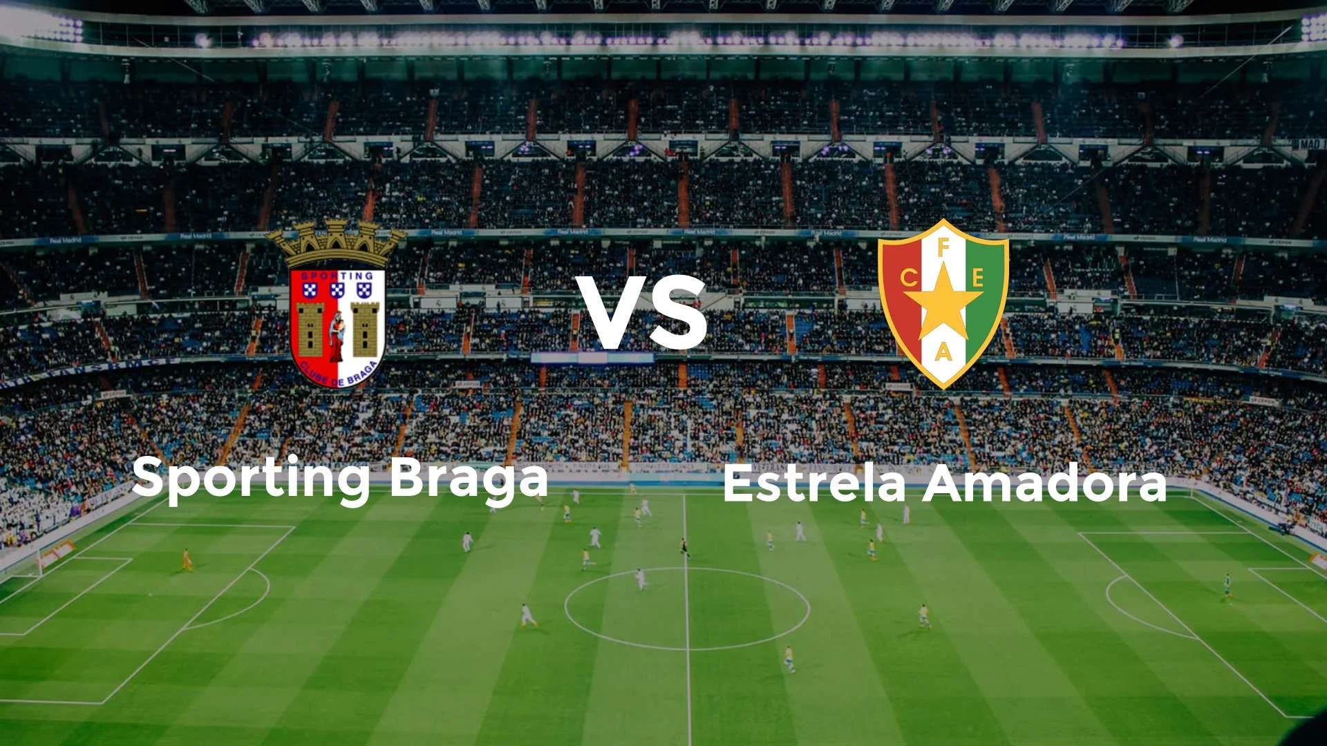 Braga vs Estrela Amadora: Pertandingan Sengit di Liga Portugal