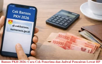 Cara Cek Bansos PKH Mei 2026 dan Informasi Terbaru