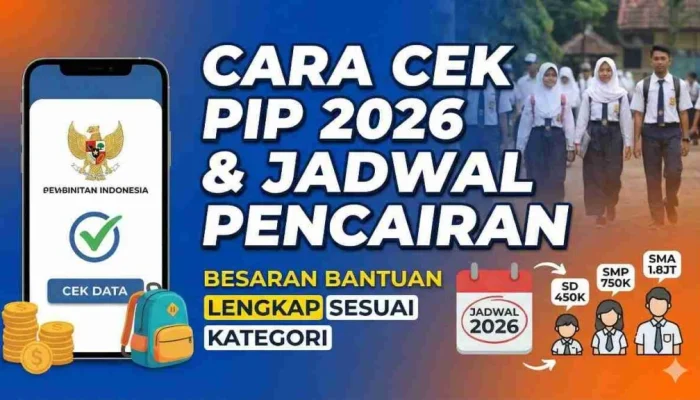 Cek Pencairan PIP Mei 2026: Cara dan Besaran Bantuan Pendidikan