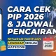 Cek Pencairan PIP Mei 2026: Cara dan Besaran Bantuan Pendidikan