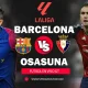 Drama LaLiga di El Sadar: Osasuna vs Barcelona Menjanjikan Pertarungan Sengit