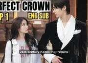 Drama Memukau Perfect Crown Episode 7: Konspirasi, Cinta Terlarang, dan Kejutan Besar Menanti Episode 8