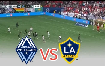 LA Galaxy vs Whitecaps: Pertarungan Sengit di MLS