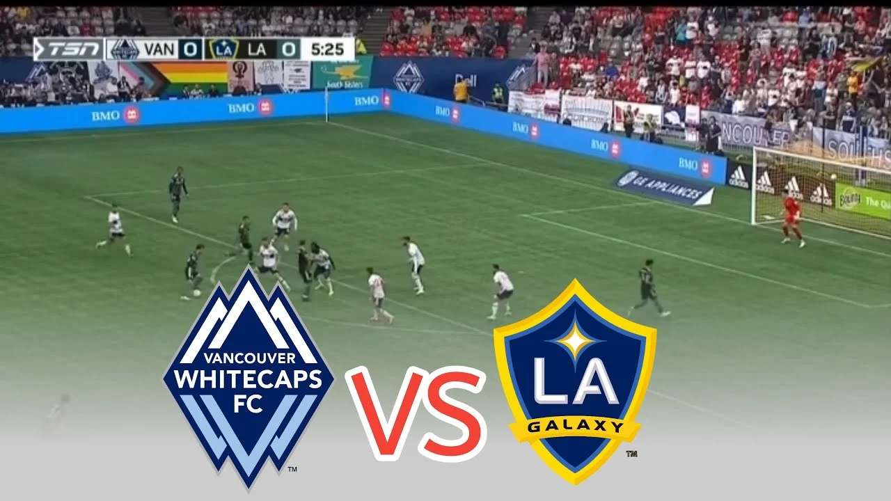 LA Galaxy vs Whitecaps: Pertarungan Sengit di MLS