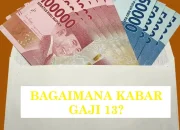 Pemerintah Cairkan Gaji ke-13 PNS 2026, Ini Jadwal dan Rinciannya
