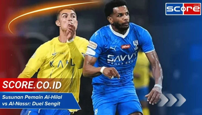 Pertarungan Sengit Al Nassr vs Al Hilal di Saudi Pro League