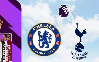 Pertarungan Sengit di Liga Inggris: Chelsea dan Tottenham Berebut Posisi