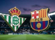 Real Betis Siap Tantang Barcelona di Liga Spanyol Setelah Mengamankan Tiket Liga Champions