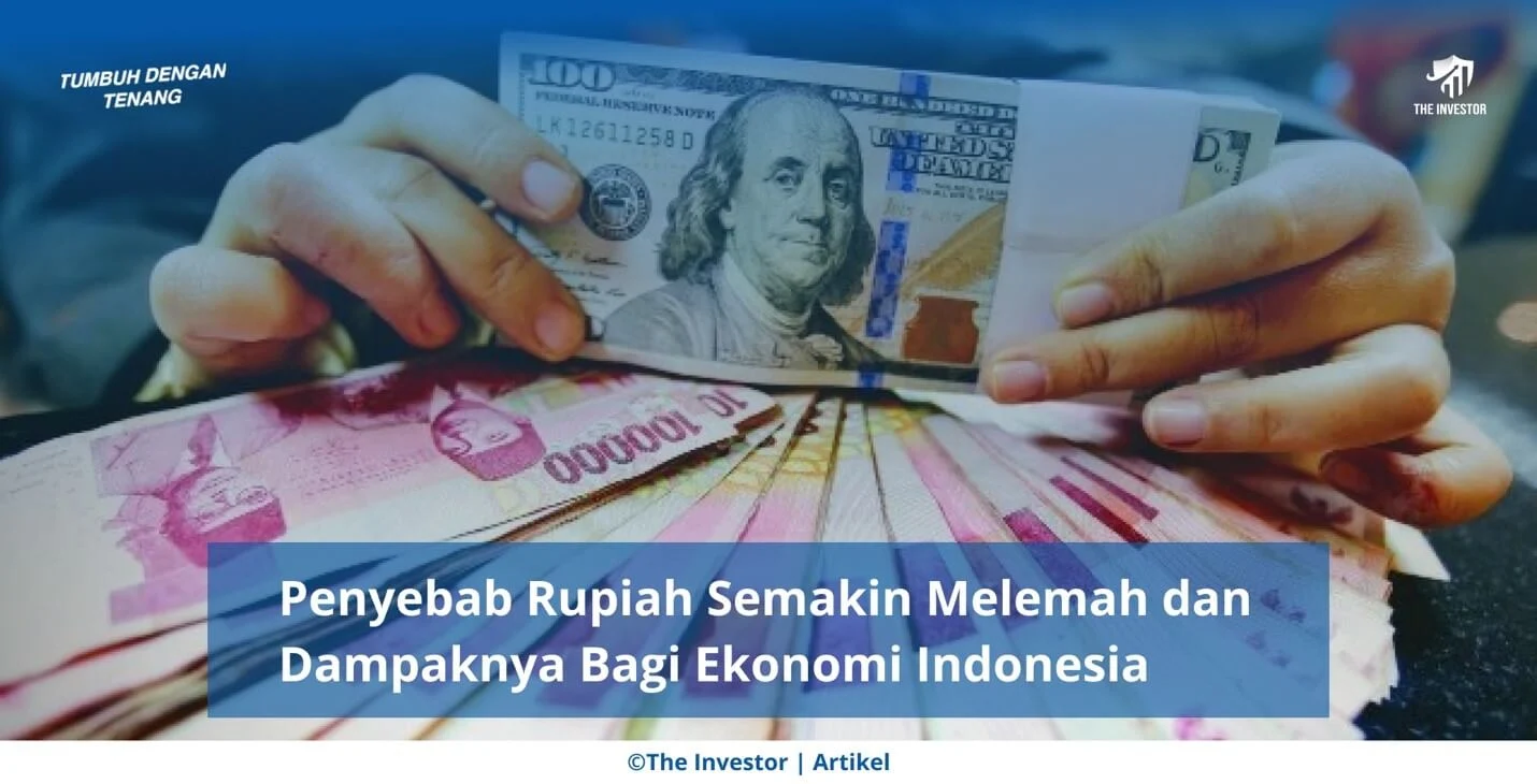 Rupiah Melemah, Apa Dampaknya Bagi Ekonomi dan Masyarakat?