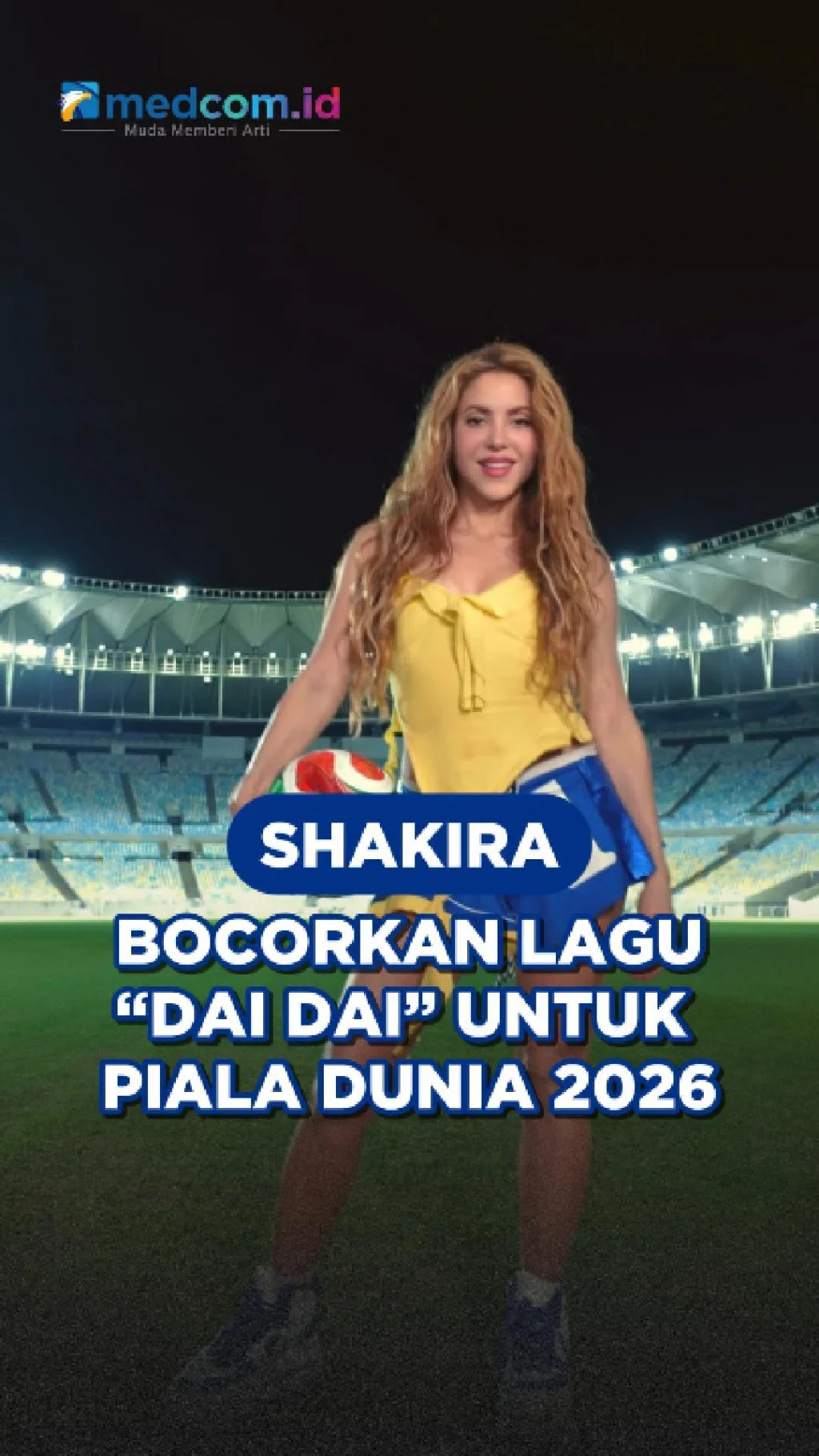 Shakira Kembali dengan Lagu Dai Dai untuk Piala Dunia 2026