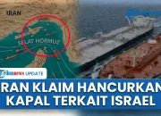 AS Melancarkan Serangan Balasan Terhadap Iran Setelah Kapal Kargo Diserang di Selat Hormuz