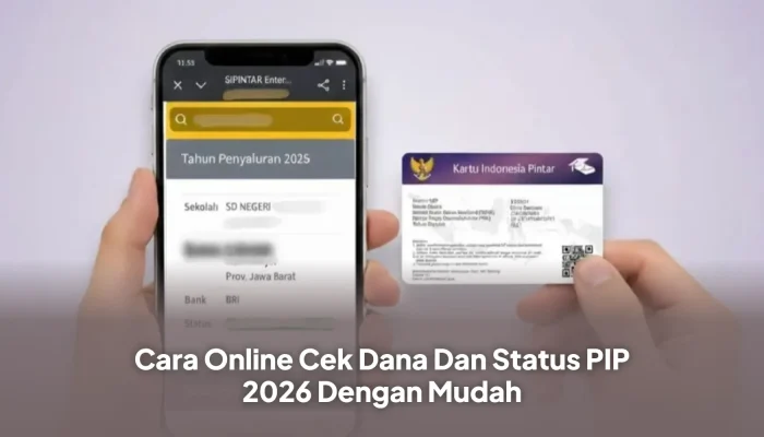 Cara Cek PIP Juni 2026: Panduan Lengkap Status Penerima dan Pencairan Dana Online