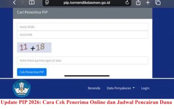 Cara Cek Status Penerima PIP Juni 2026 dan Besaran Bantuan
