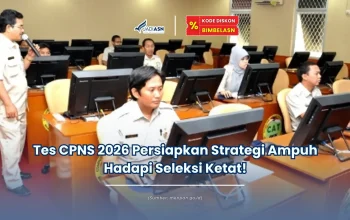 CPNS 2026: Persiapan dan Tantangan dalam Menghadapi Seleksi