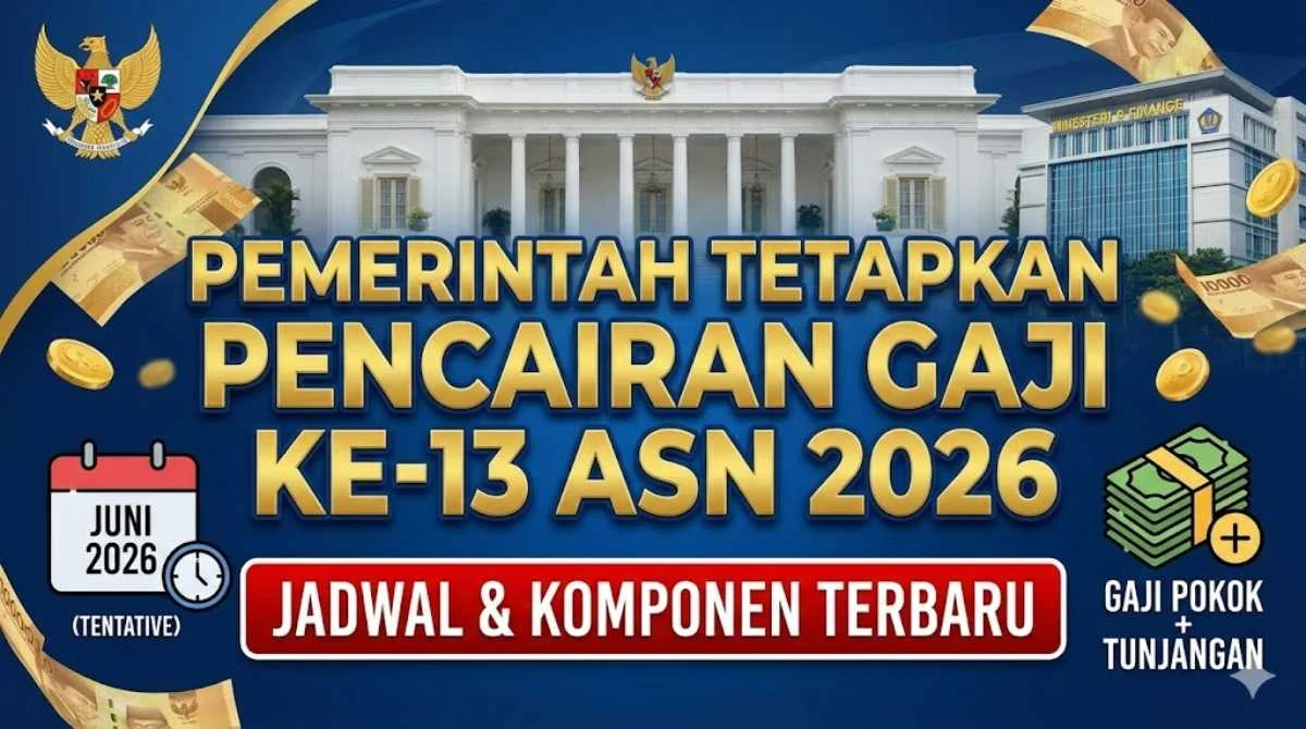 Gaji ke-13 PNS 2026: Informasi Terbaru dan Besaran Dana