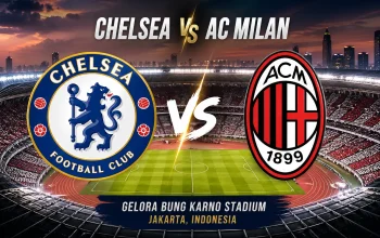 Harga Tiket Chelsea vs AC Milan di Jakarta Resmi Diumumkan, Simak Jadwal Penjualan Terakhir!