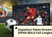 Nonton Bola dengan Mudah dan Fleksibel: Paket Bundling Fola Play dan Link Live Streaming Piala Dunia 2026