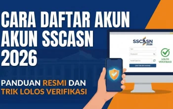 Pendaftaran SSCASN 2026: Persyaratan dan Dokumen yang Perlu Disiapkan