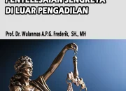 Pengadilan dan Alternatif Penyelesaian Sengketa: Membangun Keadilan dan Integritas
