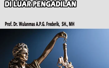Pengadilan dan Alternatif Penyelesaian Sengketa: Membangun Keadilan dan Integritas