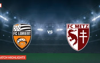 Pertandingan Sengit FC Metz vs Lorient: Persiapan dan Strategi