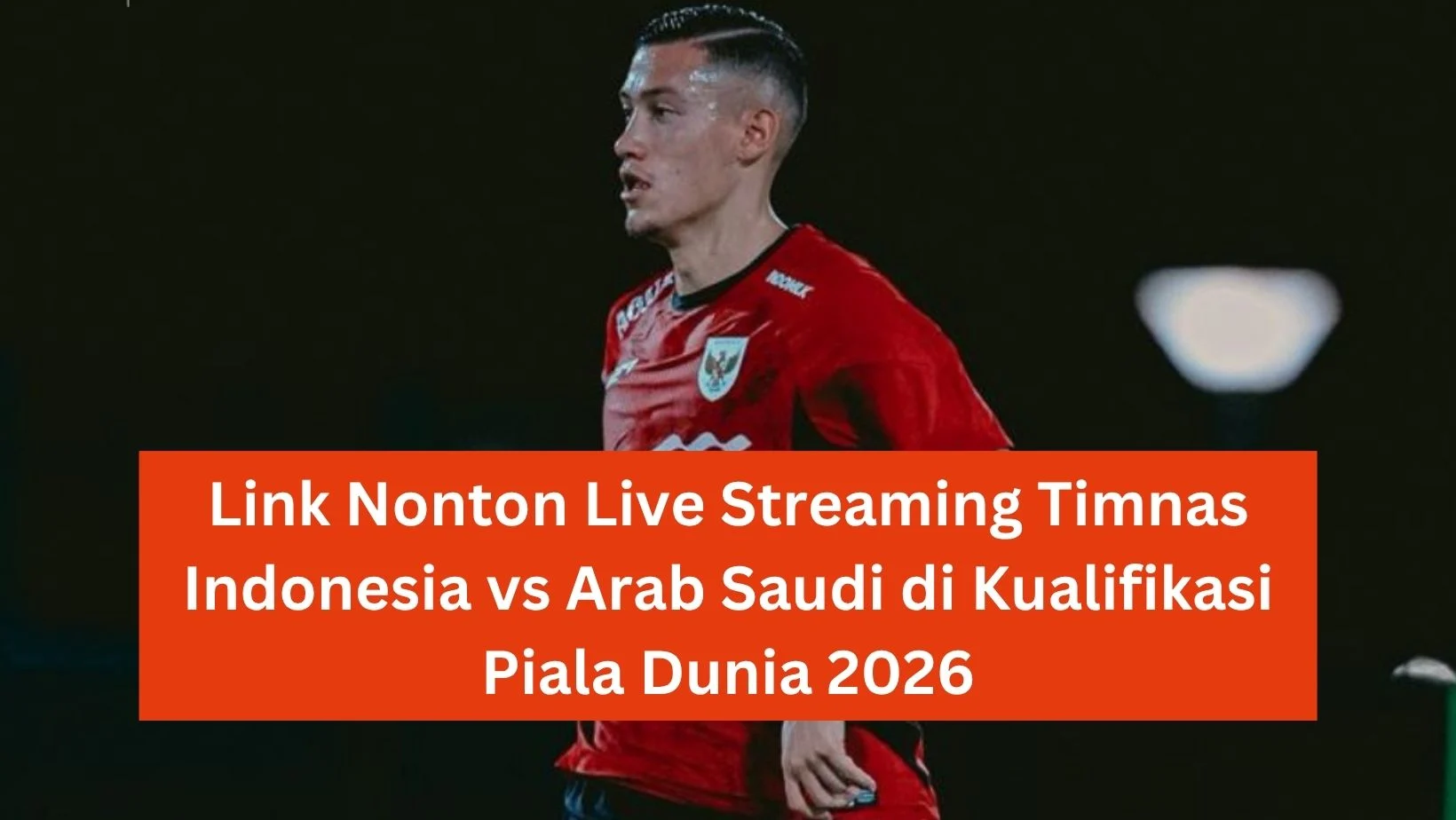 Piala Dunia 2026: Link Live Streaming dan Cara Nonton Pertandingan Favorit Anda