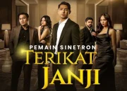 Sinetron Terikat Janji: Kisah Cinta dan Persahabatan yang Mengharukan
