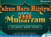 Tahun Baru Islam 1448 Hijriah: Makna dan Perayaan