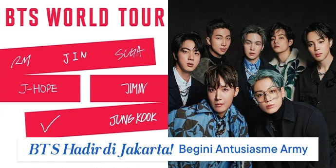 Tiket Konser BTS di Jakarta Ludes Terjual dalam Waktu Singkat, ARMY Indonesia Menunjukkan Antusiasme Tinggi