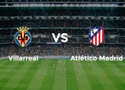 Villarreal vs Atlético Madrid: Pertarungan Sengit di La Liga