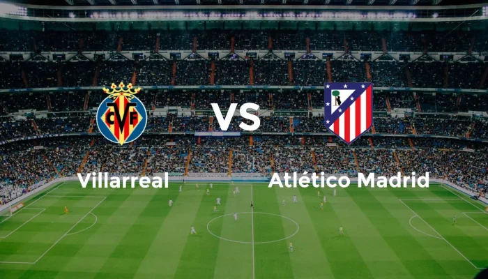 Villarreal vs Atlético Madrid: Pertarungan Sengit di La Liga