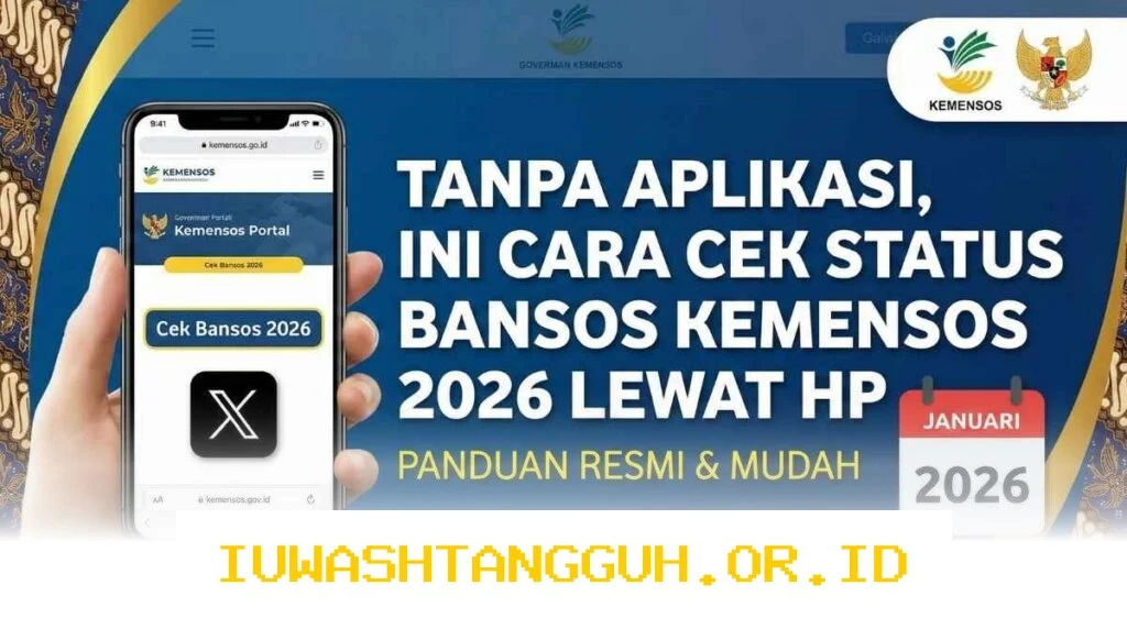 Cek Bansos Kemensos 2026: Panduan Lengkap untuk Mengetahui Status Penerimaan Bantuan Sosial