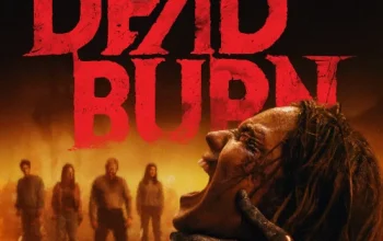 Evil Dead Burn: Film Horor yang Menggabungkan Teror dan Keluarga