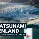 Greenland dalam Sorotan: Dari Ancaman Nuklir hingga Fenomena Alam yang Mengagumkan