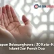 Mengenang Wafatnya Orang Terdekat: 30 Ucapan Islami untuk Menghibur Keluarga