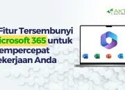 Microsoft 365: Fitur Tersembunyi dan Pengembangan Terbaru