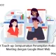 Pembaruan Google Meet dan Teknologi Web Terkini