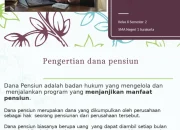 Pensiun: Pengertian, Jenis, dan Tujuannya serta Berita Terkini