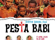 Pesta Babi: Film yang Mengungkap Konflik di Papua dan Dampaknya terhadap Masyarakat