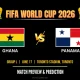 Prediksi Ghana vs Panama: Siapa yang Akan Lolos ke Babak Selanjutnya di Piala Dunia 2026?