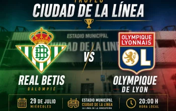 Real Betis Hadapi Lyon di Trofeo Ciudad de La Línea: Persiapan Menuju Musim Baru