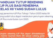 Cara Tutup Rekening KJP Plus Bagi Siswa yang Sudah Lulus Sekolah