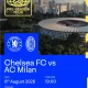 Chelsea vs AC Milan: Laga Persahabatan yang Dinanti di Indonesia